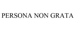 PERSONA NON GRATA trademark
