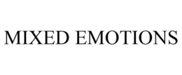 MIXED EMOTIONS trademark