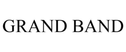GRAND BAND trademark