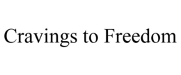 CRAVINGS TO FREEDOM trademark