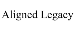 ALIGNED LEGACY trademark
