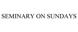 SEMINARY ON SUNDAYS trademark