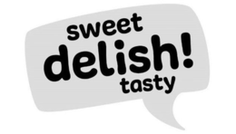 SWEET DELISH! TASTY trademark