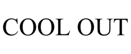 COOL OUT trademark