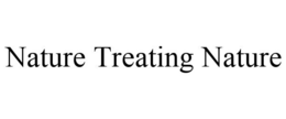 NATURE TREATING NATURE trademark