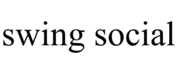 SWING SOCIAL trademark