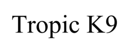TROPIC K9 trademark