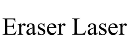 ERASER LASER trademark
