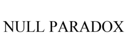 NULL PARADOX trademark