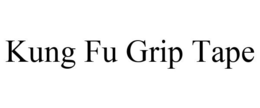 KUNG FU GRIP TAPE trademark