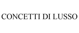 CONCETTI DI LUSSO trademark