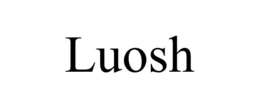 LUOSH trademark