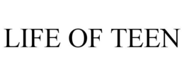 LIFE OF TEEN trademark