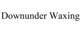 DOWNUNDER WAXING trademark