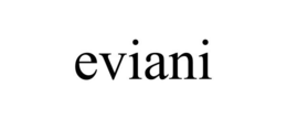 EVIANI trademark