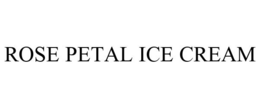 ROSE PETAL ICE CREAM trademark