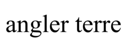 ANGLER TERRE trademark