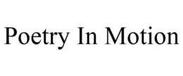 POETRY IN MOTION trademark