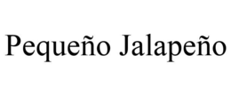 PEQUEÑO JALAPEÑO trademark