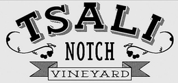 TSALI NOTCH VINEYARD trademark