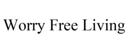 WORRY FREE LIVING trademark