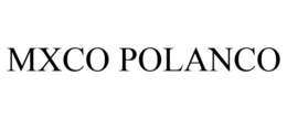 MXCO POLANCO trademark