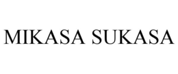 MIKASA SUKASA trademark