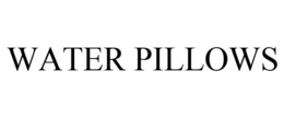 WATER PILLOWS trademark