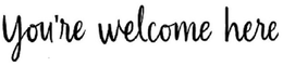 YOU'RE WELCOME HERE trademark