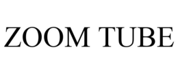 ZOOM TUBE trademark