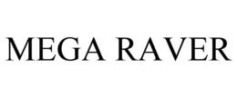 MEGA RAVER trademark