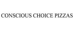 CONSCIOUS CHOICE PIZZAS trademark