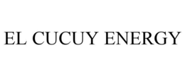 EL CUCUY ENERGY trademark