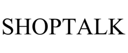 SHOPTALK trademark