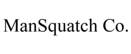 MANSQUATCH CO. trademark