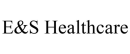 E&S HEALTHCARE trademark