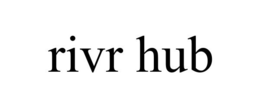 RIVR HUB trademark