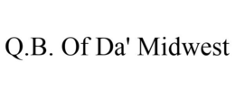 Q.B. OF DA' MIDWEST trademark