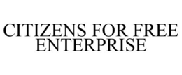 CITIZENS FOR FREE ENTERPRISE trademark