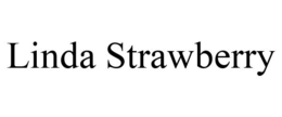 LINDA STRAWBERRY trademark