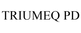 TRIUMEQ PD trademark