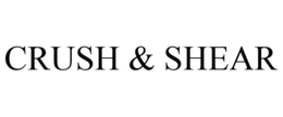 CRUSH & SHEAR trademark