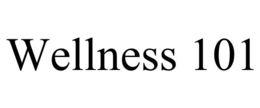 WELLNESS 101 trademark