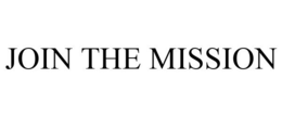 JOIN THE MISSION trademark