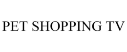 PET SHOPPING TV trademark