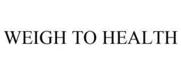 WEIGH TO HEALTH trademark