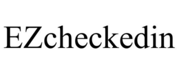EZCHECKEDIN trademark