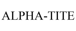 ALPHA-TITE trademark