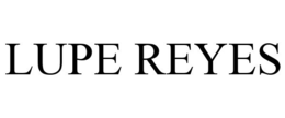 LUPE REYES trademark