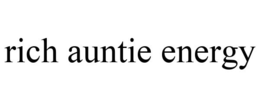 RICH AUNTIE ENERGY trademark